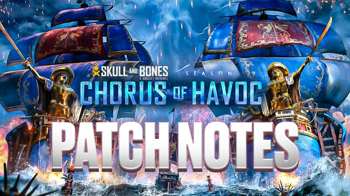 Примечания к обновлению Chorus of Havoc 2-го сезона «Черепа и костей»