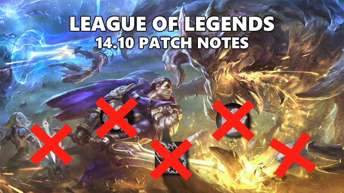 lol 14.10, lol 14.10 patch notes, lol patch notes, lol patch 14.10, lol, lol keyart with the words league of legends 14.10 patch notes on top and various game items with red x marks on them below