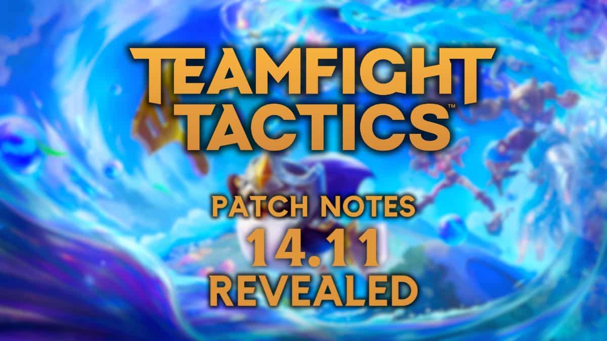 TeamFight Tactics 14.11 patch notes