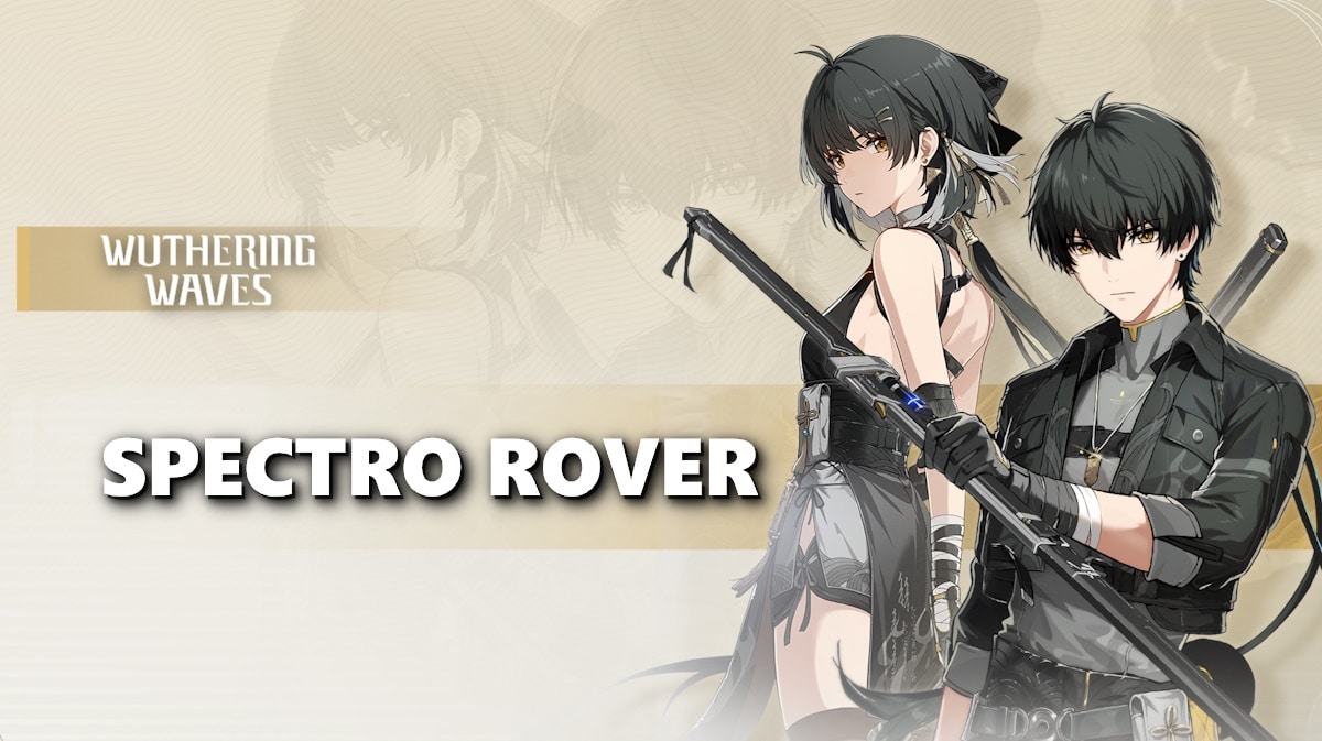 spectro rover, spectro rover kit, spectro rover skills, wuthering waves rover, wuthering waves, keyart for the two rovers with the wuthering waves logo on one side and the words Spectro Rover beside the characters