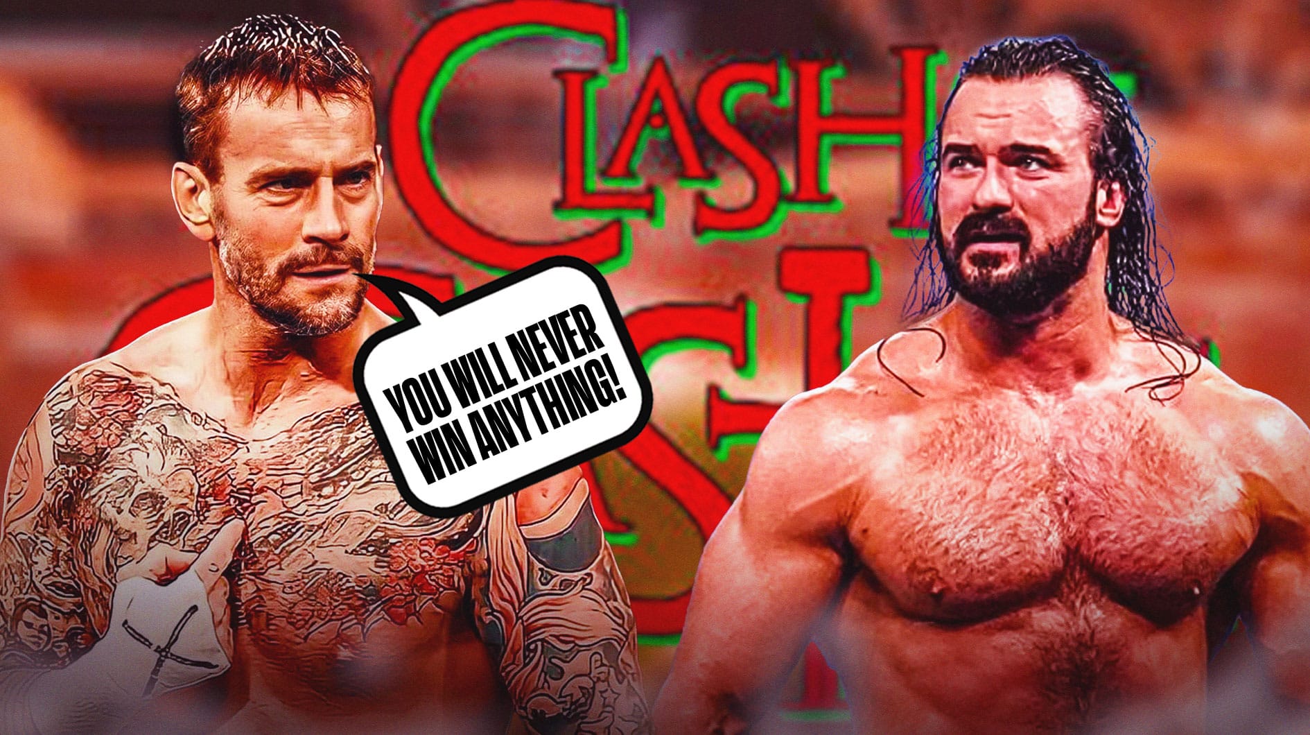 CM Punk with a text bubble reading "You will never win anything!" next to Drew McIntyre with the Clash at the Castle logo as the background.