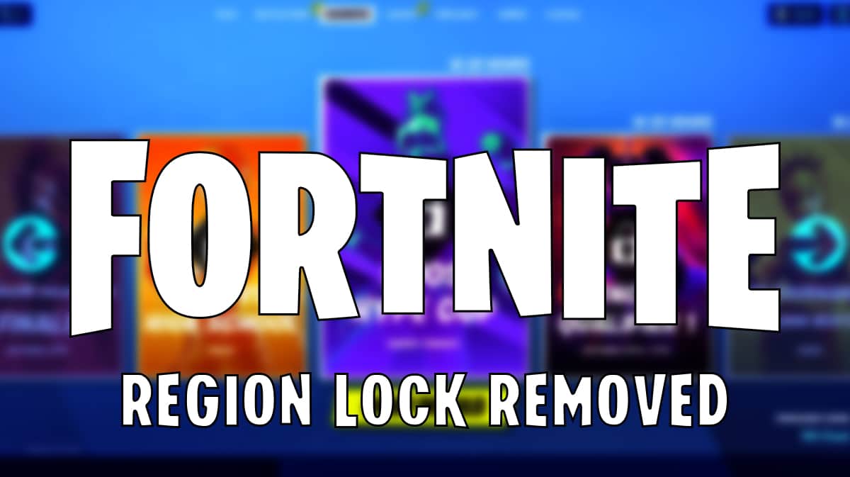 screenshot of fortnite tournaments in the background, with fortnite logo in the foregorund, with text region lock removed