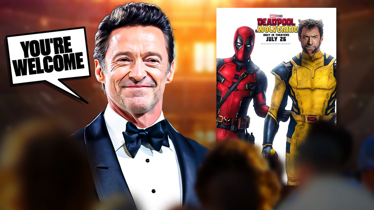Hugh Jackman with speech bubble, "You're welcome," Deadpool & Wolverine poster