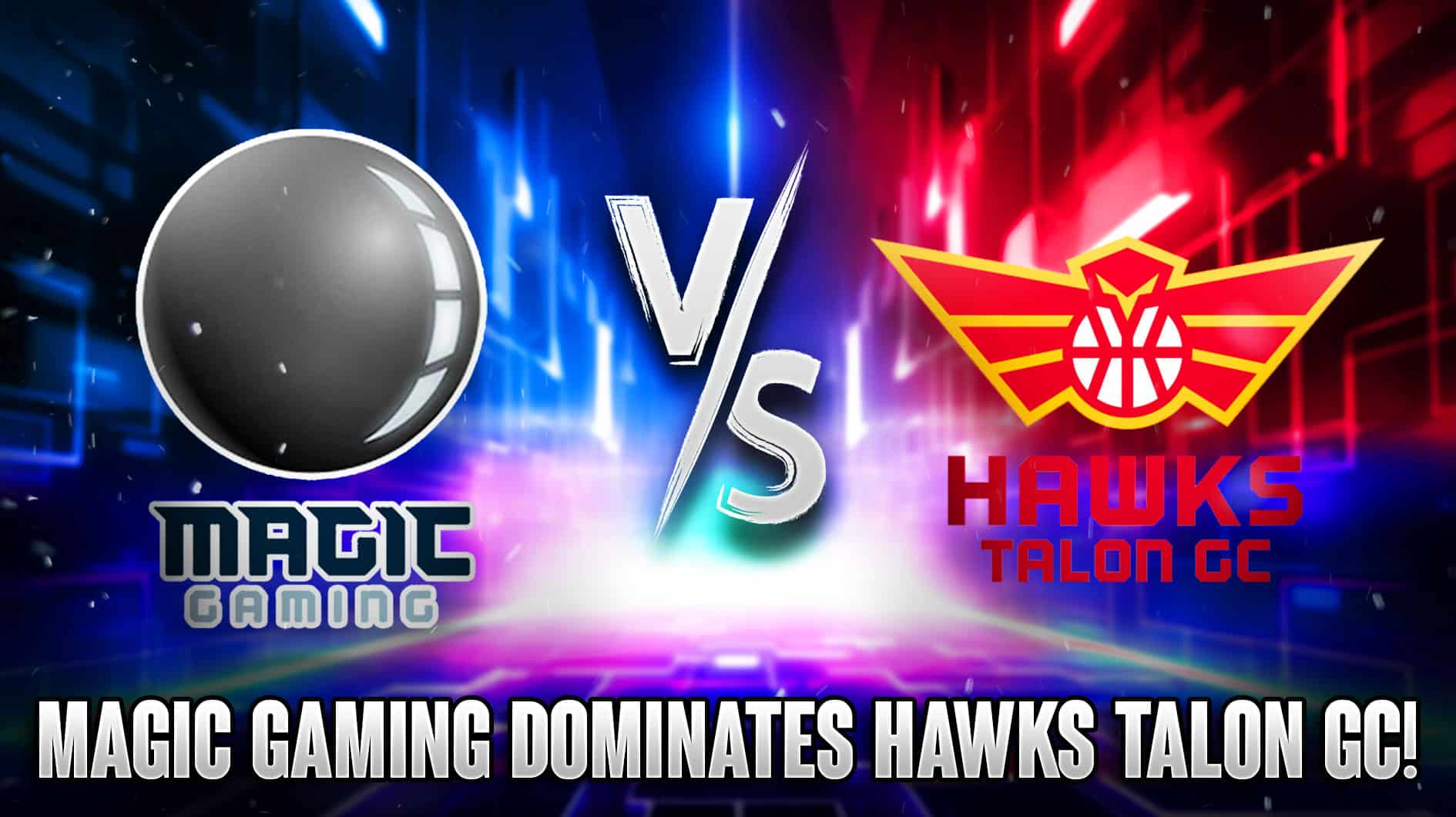 Magic Gaming доминирует над Hawks Talon GC в личном матче TURN
