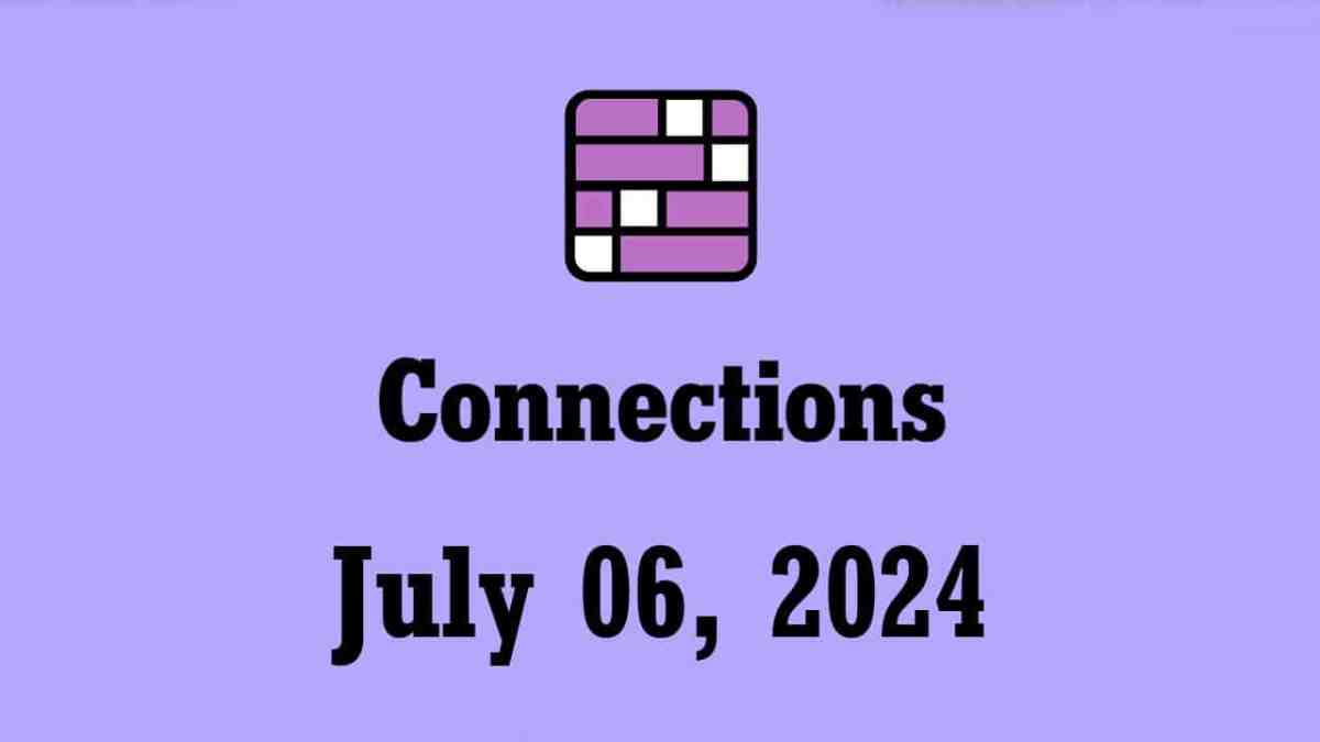 nyt connections hints answers today july 6 2024