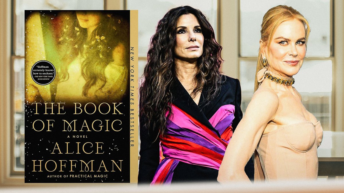 Alice Hoffman's The Book of Magic cover, Sandra Bullock, Nicole Kidman
