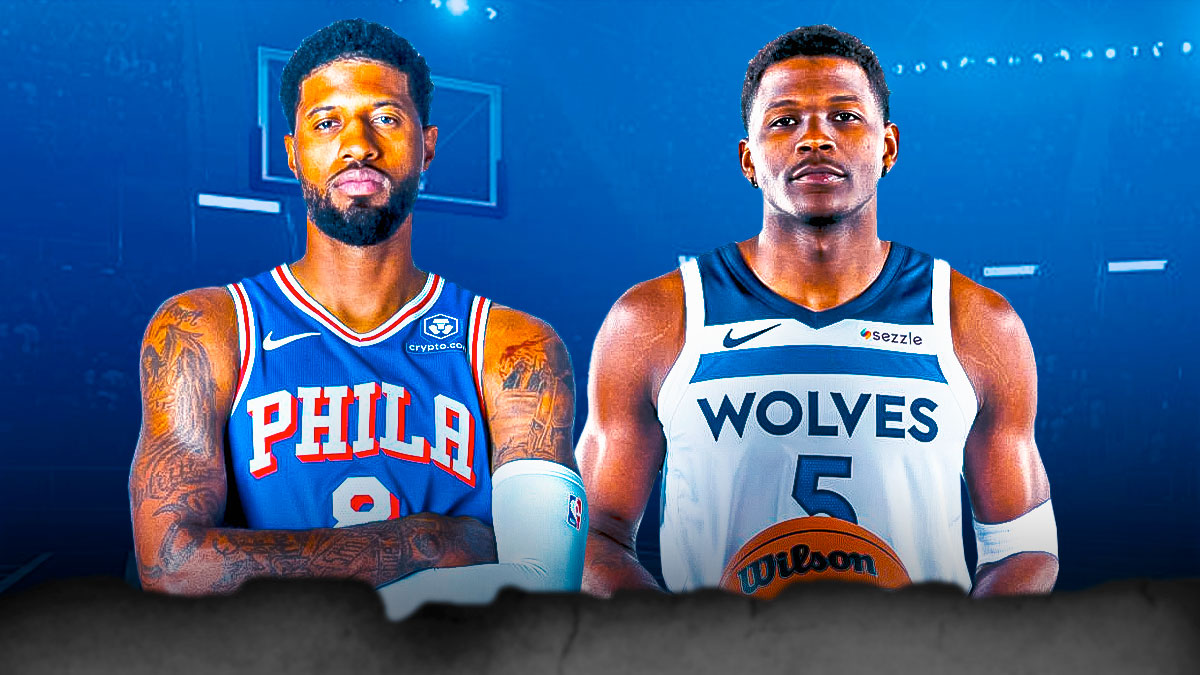 76ers' Paul George and Timberwolves' Anthony Edwards