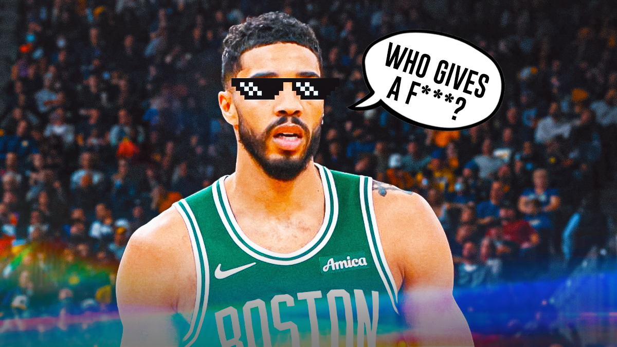 Celtics' Jayson Tatum with thug life shades on, with speech bubble: WHO GIVES A F***?