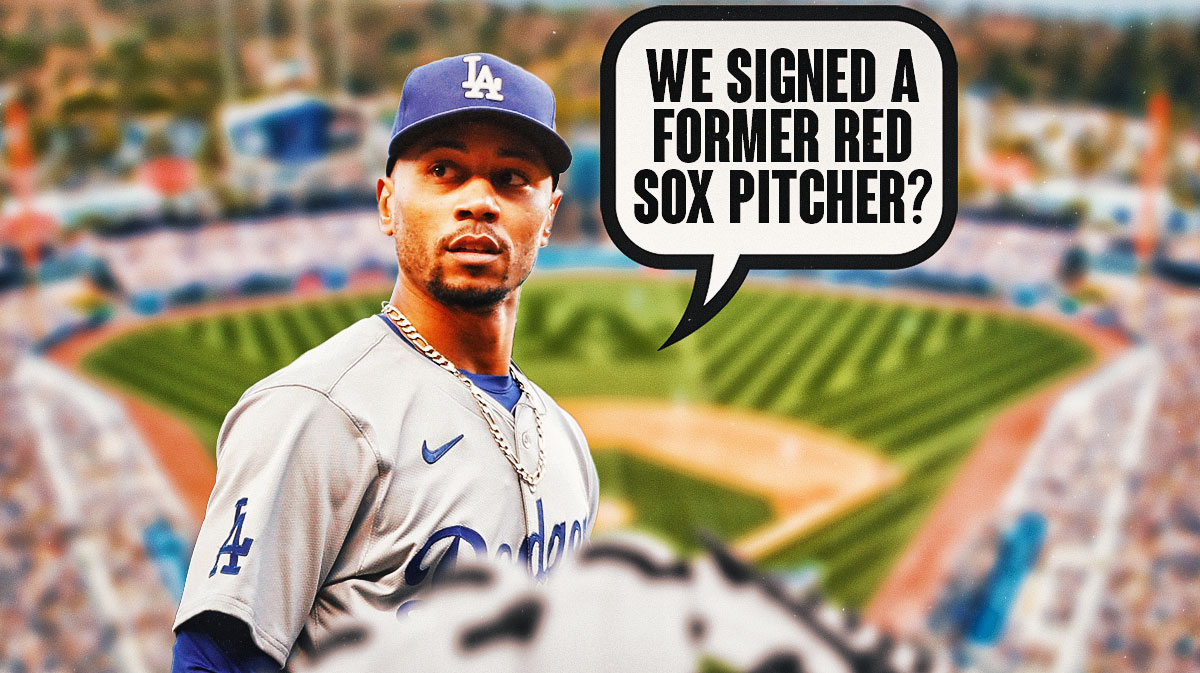 Dodgers Mookie Betts saying the following: We signed a former Red Sox pitcher?