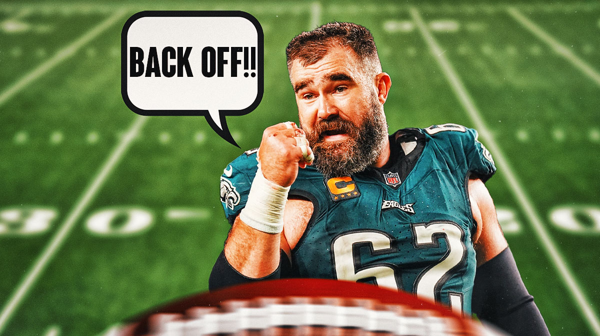 Jason Kelce with a talk bubble that says BACK OFF!!