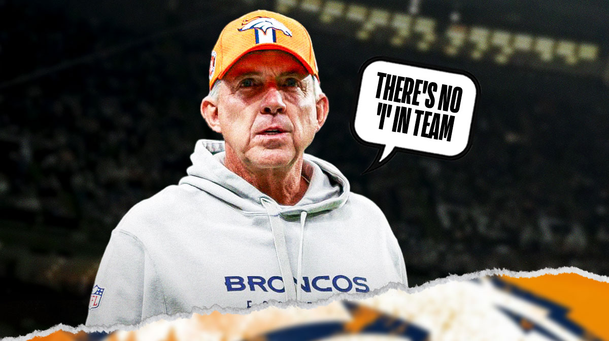 Broncos' Sean Payton with a talk bubble THERE'S NO 'I' IN TEAM