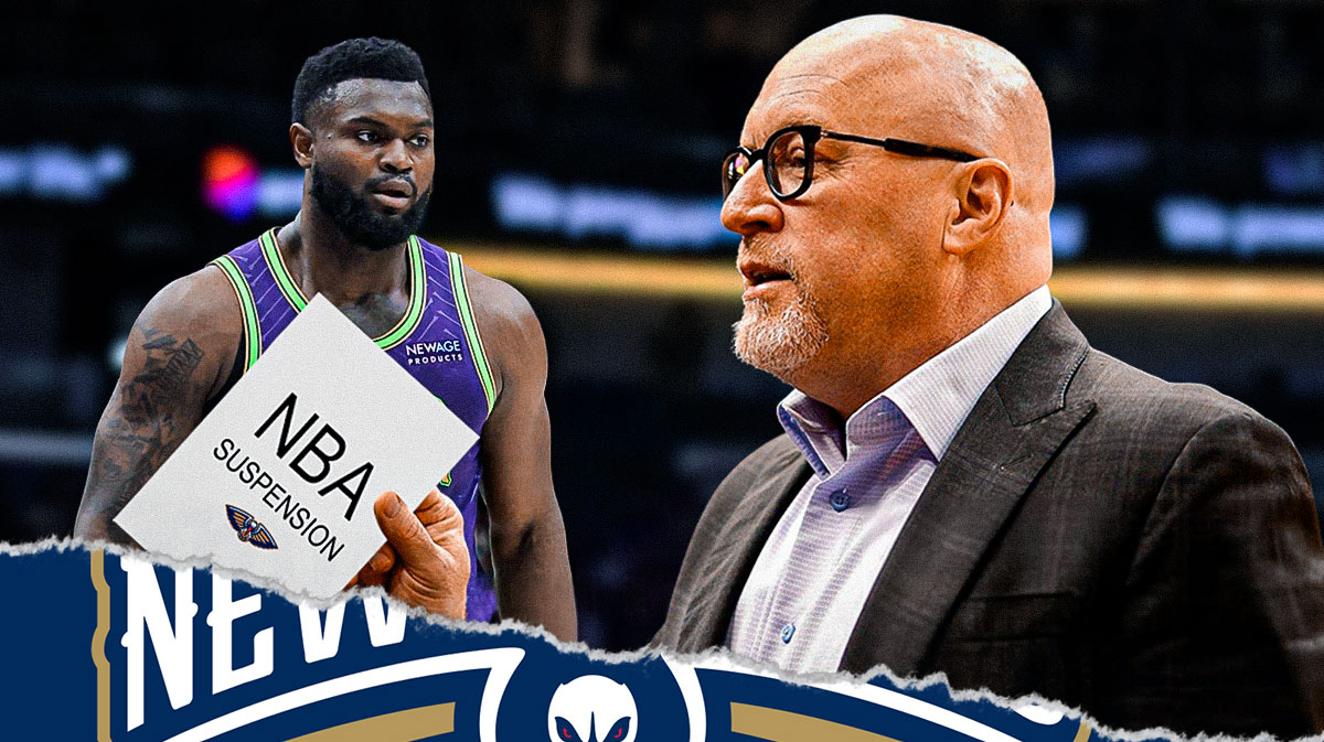 Pelicans EVP David Griffin giving Zion Williamson a "NBA Suspension" slip