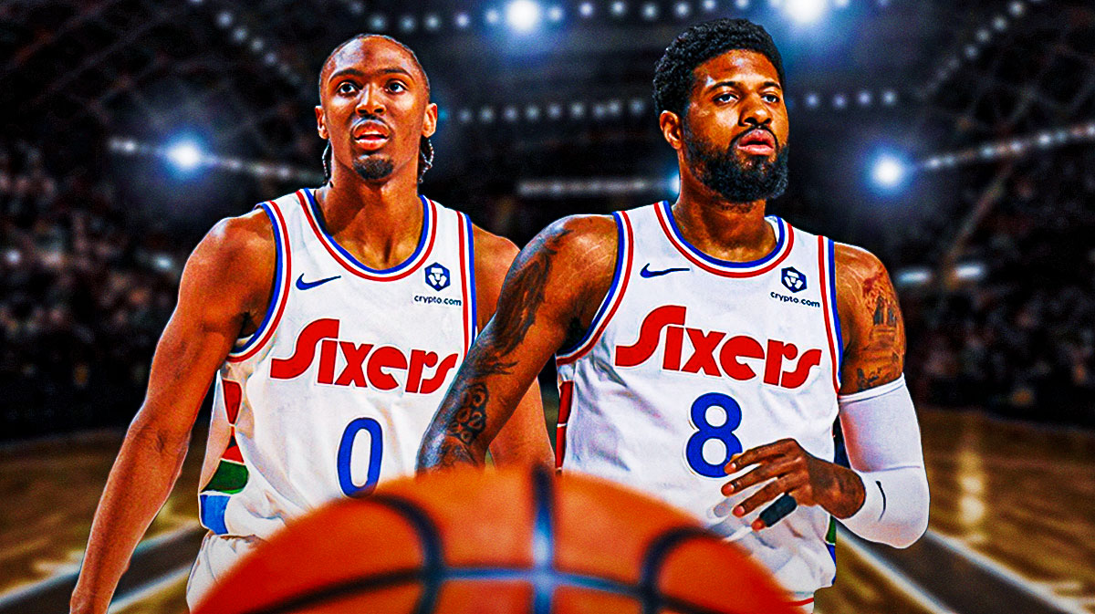 76ers' Tyrese Maxey and Paul George