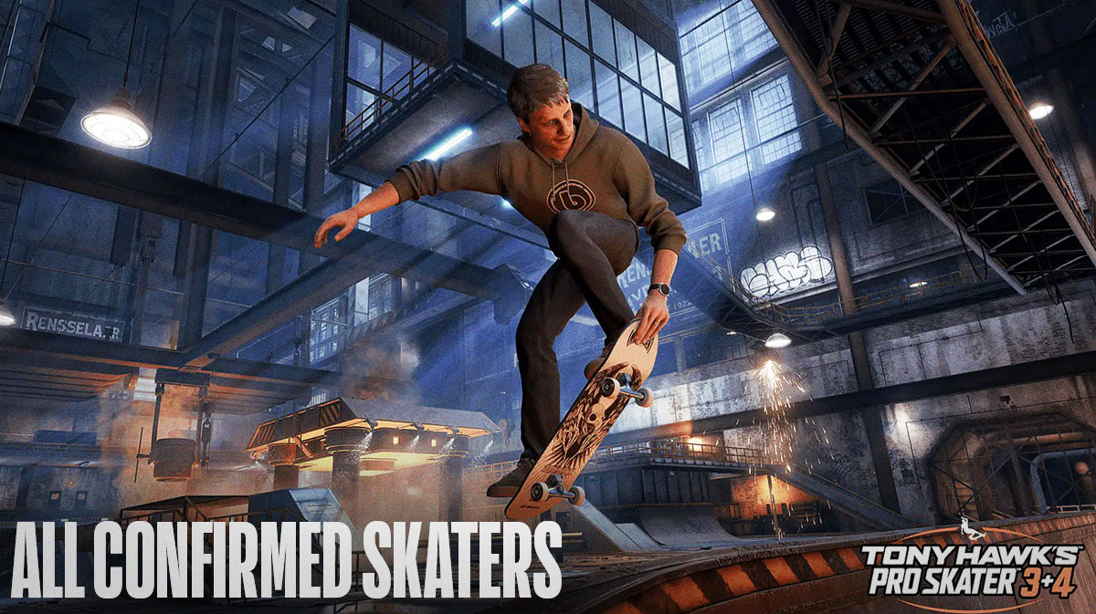 Tony Hawk's Pro Skater 3 + 4 Roster - All Confirmed Skaters