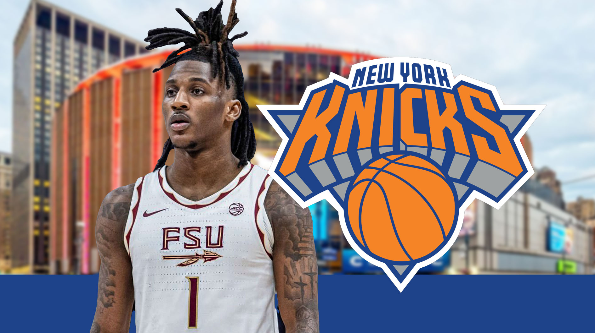 Jamir Watkins Florida State next to New York Knicks logo. Madison Square Garden in the background, blue stripe at the bottom