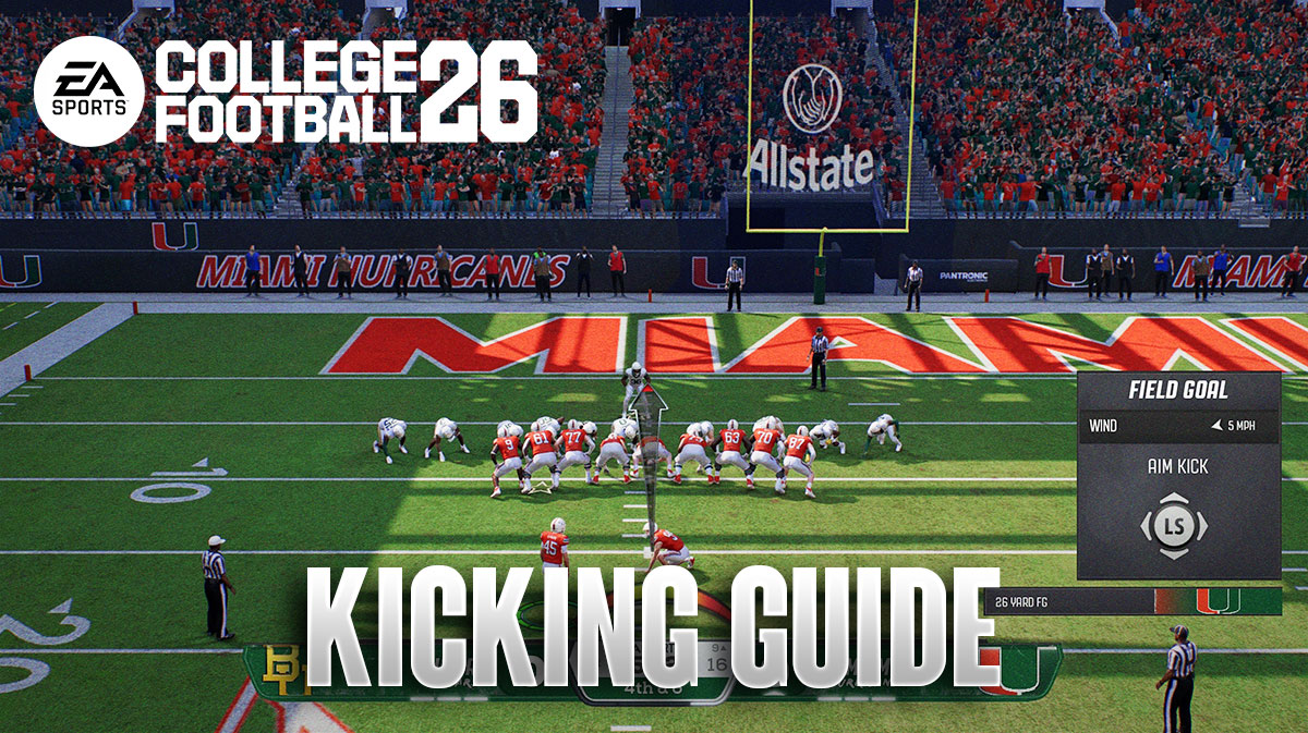 College Football 26 Kicking Guide – Field Goals, Kickoffs, & Punts