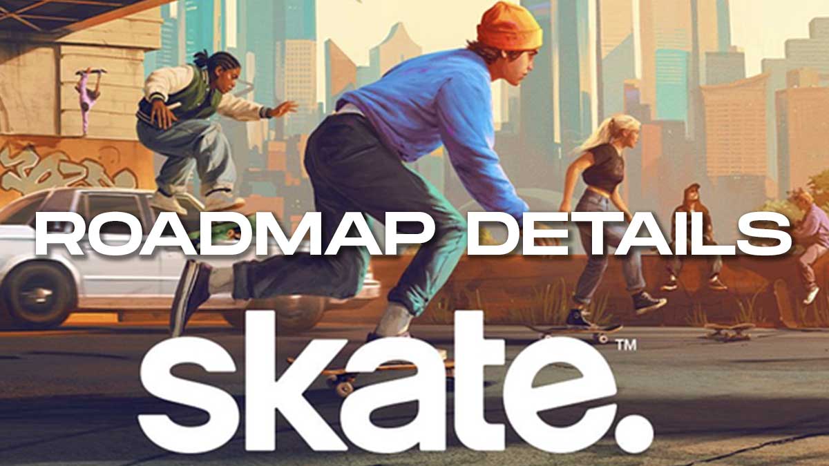 Skate Early Access Roadmap includes new Modes, Events, & more