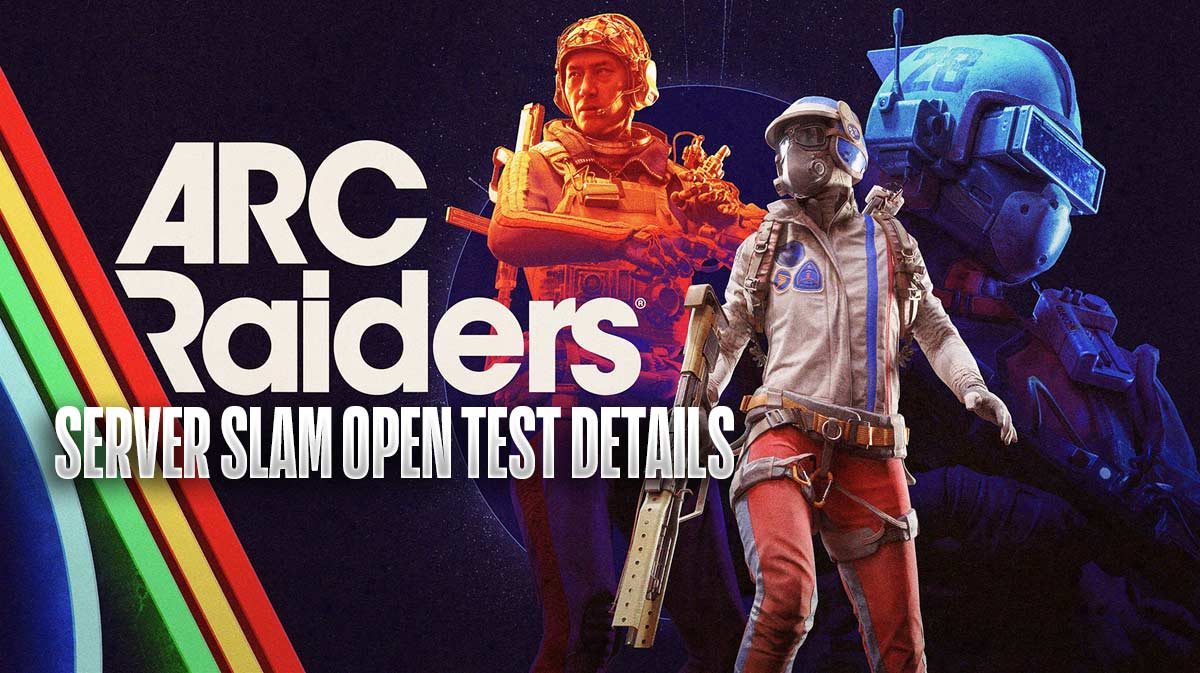 How to Play the ARC Raiders Server Slam Open Test