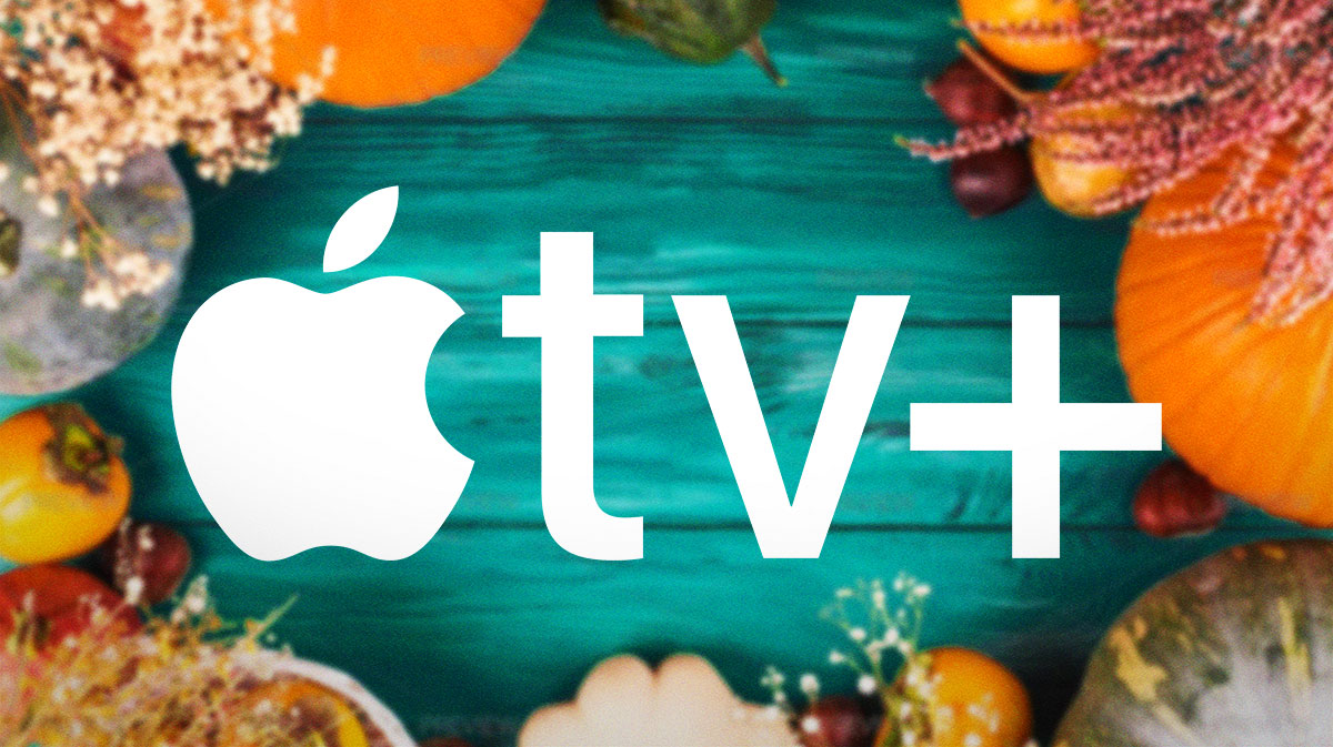 Apple TV+ logo with Thanksgiving, which takes place in November, background.