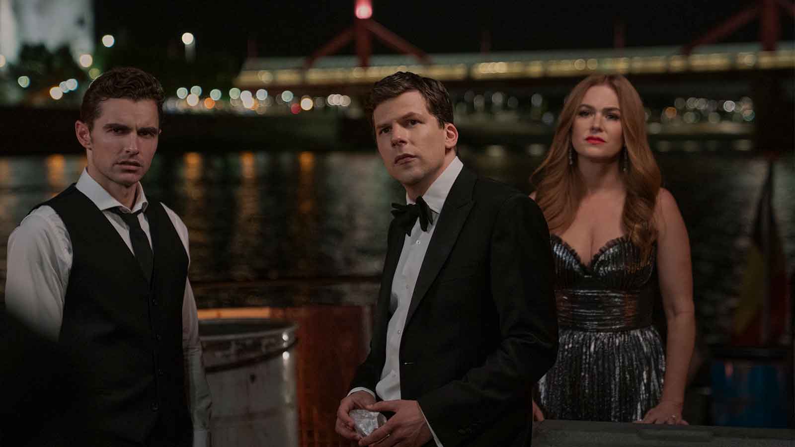 Dave Franco, Jesse Eisenberg, and Isla Fisher in Now You See Me: Now You Don't.
