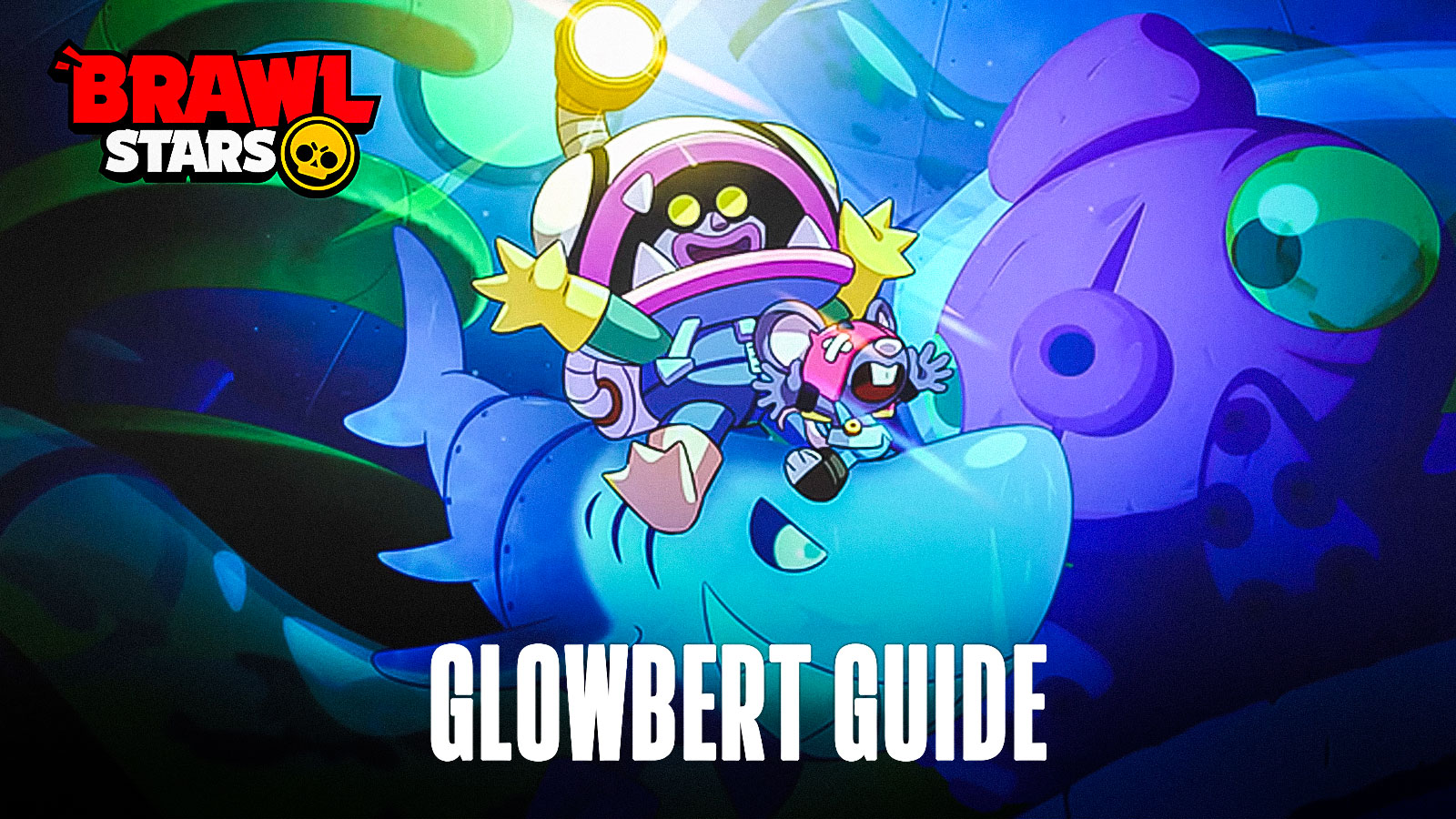 Brawl Stars Glowbert Guide – Best Setup for New Mythic Brawler