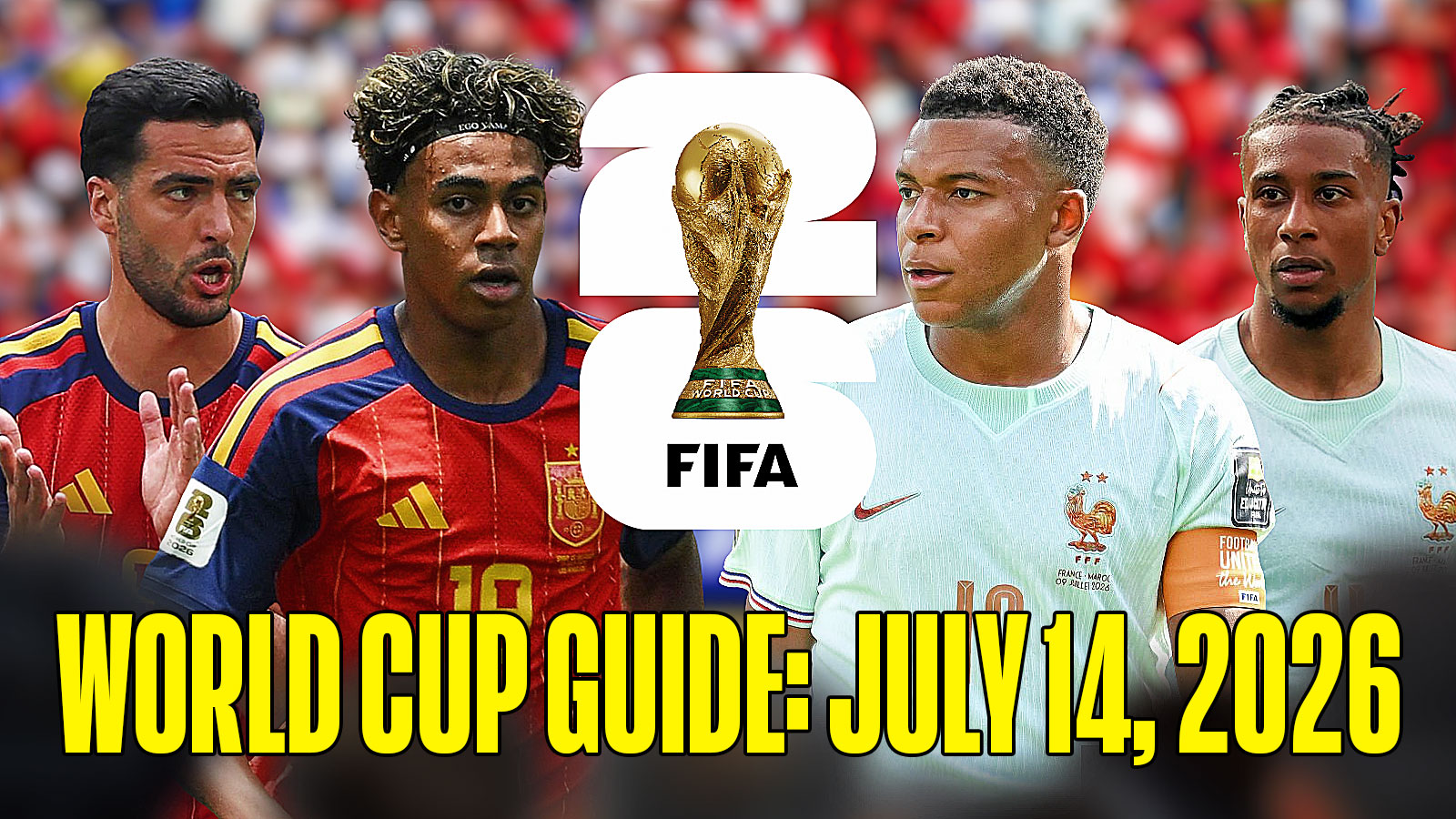 World Cup 2026 Daily Guide 7/14/26: France, Spain duke it out for spot in Final